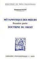 Couverture du livre « Métaphysique des moeurs t.1 ; doctrine du droit » de Emmanuel Kant aux éditions Vrin