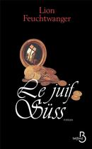 Couverture du livre « Le juif Süss » de Lion Feuchtwanger aux éditions Belfond