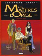 Couverture du livre « Les maîtres de l'Orge Tome 1 : Charles, 1854 » de Jean Van Hamme et Francis Valles aux éditions Glenat