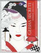 Couverture du livre « Geisha secrète ; coloriages, cartes pop-up, enveloppes » de Keisuke Unosawa aux éditions La Martiniere