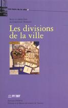 Couverture du livre « Les Divisions de la ville » de Christian Topalov aux éditions Maison Des Sciences De L'homme