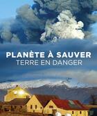 Couverture du livre « Planète à sauver, terre en danger » de  aux éditions Ouest France