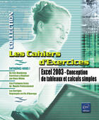 Couverture du livre « Excel 2003 - conception de tableaux et calculs simples » de Pierre Rigollet aux éditions Eni