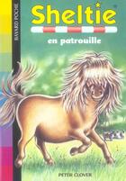 Couverture du livre « Sheltie T.16 ; Sheltie en patrouille » de Peter Clover aux éditions Bayard Jeunesse