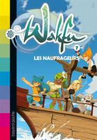 Couverture du livre « Wakfu T.7 ; les naufrageurs » de Christophe Lambert aux éditions Bayard Jeunesse