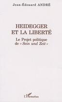 Couverture du livre « Heidegger et la liberte - le projet politique de 