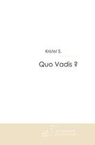 Couverture du livre « Quo vadis ? » de Sarfati Kristel aux éditions Editions Le Manuscrit