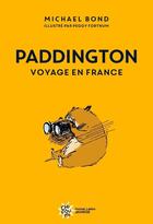 Couverture du livre « Paddington voyage en France » de Michael Bond et R.W. Alley aux éditions Michel Lafon