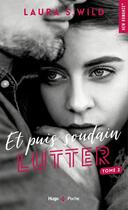 Couverture du livre « Et puis soudain Tome 2 : lutter » de Laura S. Wild aux éditions Hugo Poche