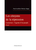 Couverture du livre « Citoyens de la répression: Cameroun » de Paul-Adrien Ndochy-Sappy aux éditions Benevent