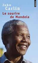 Couverture du livre « Le sourire de Mandela » de John Carlin aux éditions Points