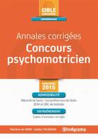 Couverture du livre « Annales corrigées ; concours psychomotricien ; concours 2015 » de Gaelle Toledano et Marlene De Haro aux éditions Studyrama