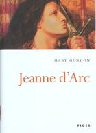 Couverture du livre « Jeanne d'arc » de Gordon Mary aux éditions Fides