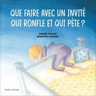 Couverture du livre « Que faire avec un invité qui ronfle et qui pète ? » de Andree Poulin aux éditions Quebec Amerique