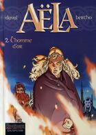 Couverture du livre « Aela Tome 2 ; l'homme d'or » de Stephane Duval et Bertho aux éditions Dupuis