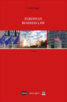 Couverture du livre « European Business Law » de Louis Vogel aux éditions Bruylant