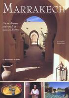 Couverture du livre « Marrakech ; un art de vivre entre riads et maisons d'hotes » de Defraire et Patricia Minne aux éditions Renaissance Du Livre