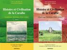 Couverture du livre « Histoire et civilisation de la Caraïbe t.1 et t.2 » de Jean-Pierre Sainton aux éditions Karthala