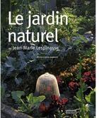 Couverture du livre « Le jardin naturel » de Jean-Marie Lespinasse aux éditions Rouergue