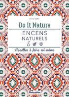 Couverture du livre « Encens naturels » de Anne Raffin aux éditions Rustica