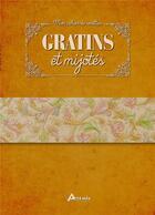 Couverture du livre « Gratins et mijotes » de  aux éditions Artemis