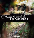 Couverture du livre « Dans le secret des palombières » de Florence Moreau aux éditions Sud Ouest Editions