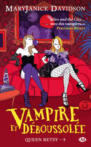 Couverture du livre « Queen Betsy t.9 : vampire et déboussolée » de Mary Janice Davidson aux éditions Milady