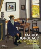 Couverture du livre « Marius borgeaud une fantastique aventure et la suite du catalogue raisonne » de  aux éditions L'age D'homme