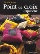 Couverture du livre « Points de croix et tapisseries » de Michelle Berthet aux éditions Rouergue