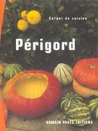 Couverture du livre « Le Perigord » de Eric Jung aux éditions Romain Pages