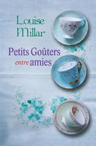 Couverture du livre « Petits goûters entre amies » de Louise Millar aux éditions Libra Diffusio