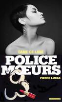 Couverture du livre « Police des moeurs t.97 ; dame de lune » de Pierre Lucas aux éditions Mount Silver