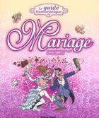Couverture du livre « Guide humoristique du mariage (le) » de Nathalie Champie aux éditions Horizon Illimite