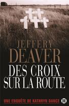 Couverture du livre « Des croix sur la route » de Jeffery Deaver aux éditions Des Deux Terres