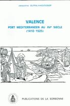 Couverture du livre « Valence, port méditerranéen au XV siècle (1410-1525) » de Jacqueline Guiral-Hadziiossif aux éditions Sorbonne Universite Presses