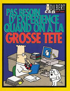 Couverture du livre « Dilbert t.3 : pas besoin d'expérience quand on a la grosse tête » de Scott Adams aux éditions Vents D'ouest