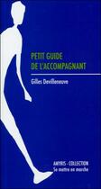 Couverture du livre « Petit guide de l'accompagnant » de Gilles Devilleneuve aux éditions Amyris