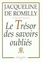 Couverture du livre « Le tresor des savoirs oublies » de Romilly Jacqueline aux éditions Fallois