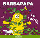 Couverture du livre « Barbapapa : le jardin » de Annette Tison et Talus Taylor aux éditions Les Livres Du Dragon D'or