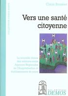 Couverture du livre « Vers Une Sante Citoyenne » de Brossier C aux éditions Demos