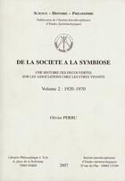 Couverture du livre « De la société à la symbiose, une histoire des découvertes sur les associations chez les êtres vivants Tome 2 (1920-1970) » de Olivier Perru aux éditions Iieel