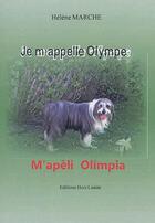 Couverture du livre « Je m'appelle Olympe : m'apeli Olimpia » de Helene Marche aux éditions Hors Limite