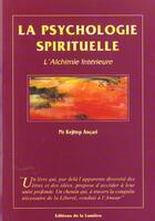 Couverture du livre « La psychologie spirituelle ; l'alchimie interieure » de Pir-Kejjtep Ancari aux éditions La Lumiere
