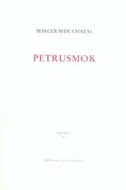 Couverture du livre « Petrusmok » de Malcolm De Chazal aux éditions Leo Scheer