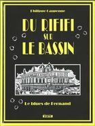 Couverture du livre « Du rififi sur le bassin ; le blues de fernand » de Philippe Caupenne aux éditions Daric
