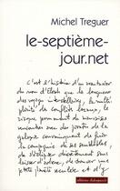 Couverture du livre « Le-septième-jour.net » de Michel Treguer aux éditions Editions Dialogues