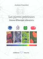 Couverture du livre « Les pierres précieuses ; source d'énergie vibratoire » de Josiane Fournier aux éditions Amyris