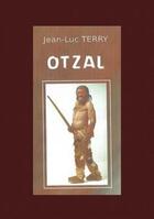Couverture du livre « Otzal » de Jean-Luc Terry aux éditions Terry Jean Luc