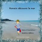 Couverture du livre « Romain découvre la mer » de Sandrine Lefebvre aux éditions Thebookedition.com