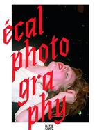 Couverture du livre « Ecal photography » de Herschdorfer Nathali aux éditions Hatje Cantz